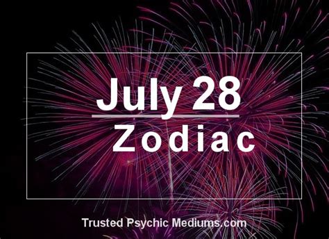 July 28 Zodiac - Complete Birthday Horoscope and Personality Profile