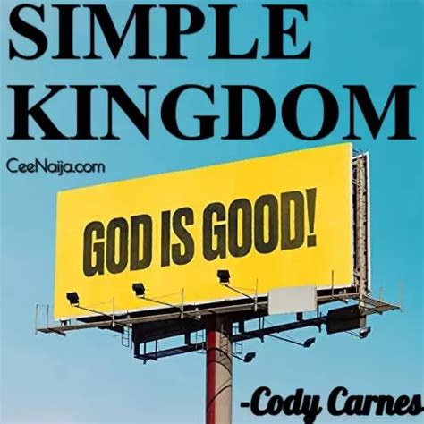 MP3 DOWNLOAD: Cody Carnes - Simple Kingdom [+ Lyrics] | CeeNaija