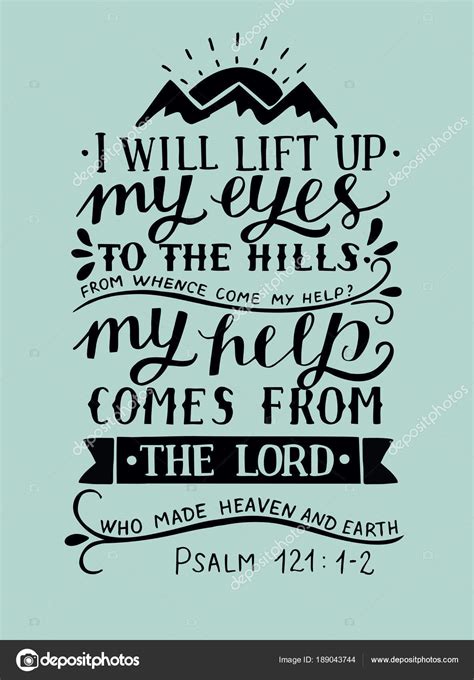 Hand lettering with bible verse I will lift up my eyes to the hills ...