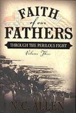 Faith of Our Fathers, Vol 3: Through the Perilous Flight | Faith of our fathers, Father book, Faith