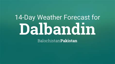 Dalbandin, Pakistan 14 day weather forecast