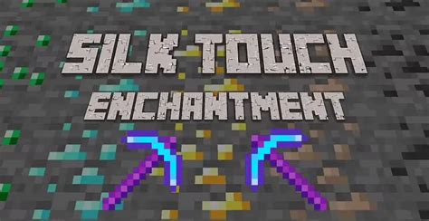 How To Get Silk Touch In Minecraft & How To Use It? - My Otaku World