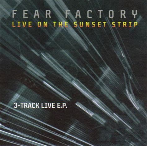 Fear Factory - Live on the Sunset Strip - Encyclopaedia Metallum: The ...