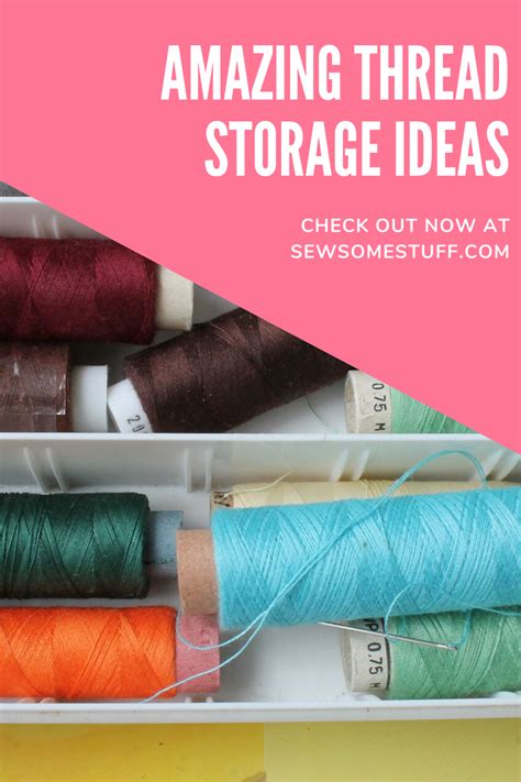 15+ SUPERB and Affordable Sewing Thread Storage Ideas