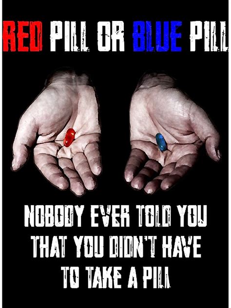 "Red Pill Blue Pill MEME Freedom of Choice, Freedom, Free Will, Matrix " Poster for Sale by ...