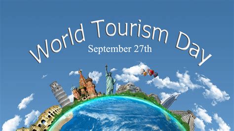 World Tourism Day, September 27 and the Potential of Tourism in ...