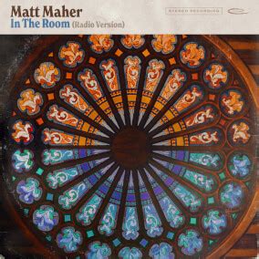 In The Room (Radio Version) by Matt Maher | MultiTracks.com