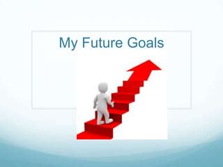 Future goals powerpoint | PPT