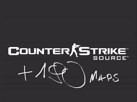 Counter Strike Source +++ Over 190 maps +++ addon - ModDB