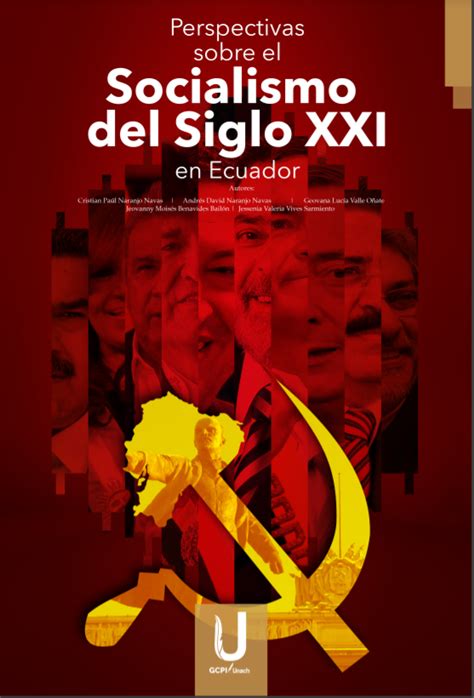 PERSPECTIVAS SOBRE EL SOCIALISMO DEL SIGLO XXI EN ECUADOR | Editorial ...