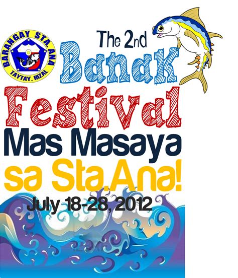 Brgy. Sta. Ana, Taytay, Rizal: BANAK FESTIVAL 2012: Mas Masaya sa Sta. Ana