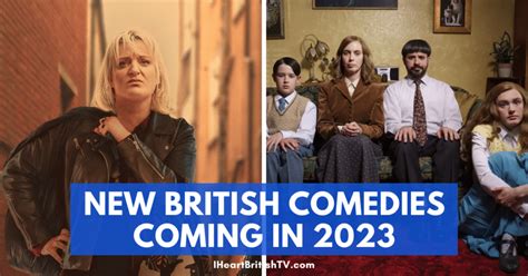 22 New British TV Comedies to Look Forward to in 2023 (& Beyond) - BritishTV.com