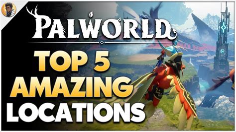 Palworld - Top 5 BEST Base Locations In Palword | Palworld Tips & Tricks - YouTube