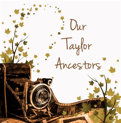 Taylor Family Tree Ancestors