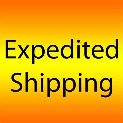 Expedited shipping