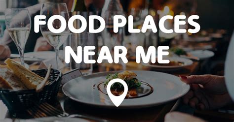 FOOD PLACES NEAR ME - Points Near Me