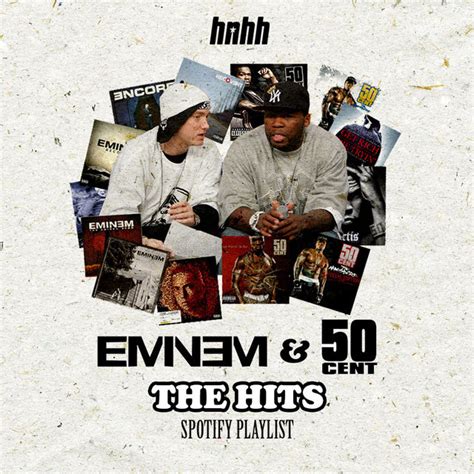 Eminem & 50 Cent: The Hits - playlist by HotNewHipHop | Spotify