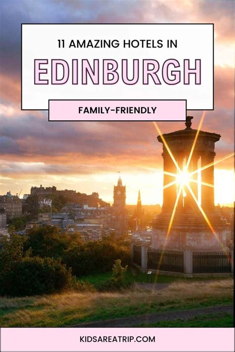 The 11 Best Family Hotels in Edinburgh To Book for Your Next Trip