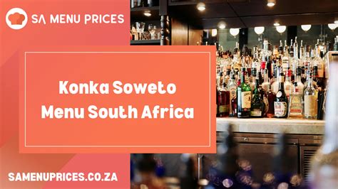 Konka Soweto Menu South Africa - South Africa Menu Prices