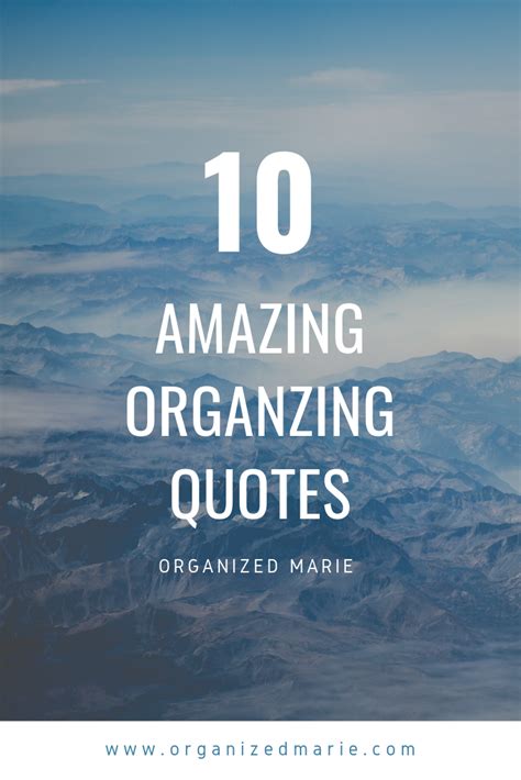 10 Amazing Organizing Quotes - Organized Marie