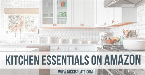 15 Kitchen Essentials From Amazon - Nikki's Plate