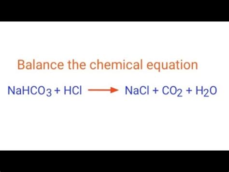 NaHCO3+HCl=NaCl+CO2+H2O balance the chemical equation @mydocumentary838. nahco3+hcl=nacl+co2+h2o ...