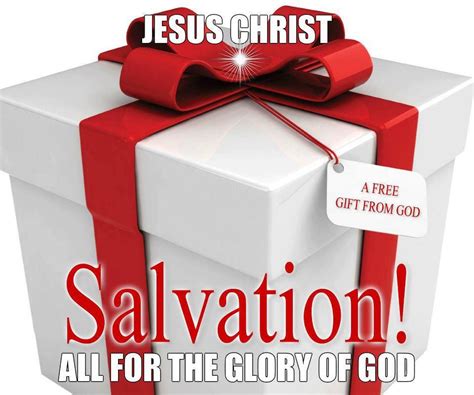 Salvation is a free gift from God!