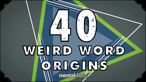 Weird Origins of 40 English Words