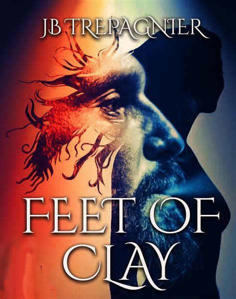 Feet of Clay by J.B. Trepagnier | Goodreads