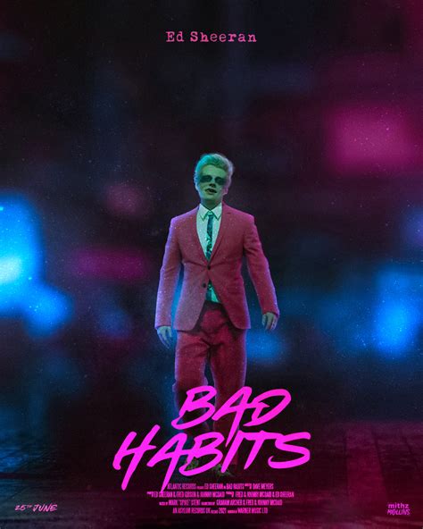 I made a Poster of Bad Habits. : r/EdSheeran