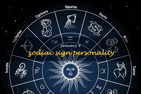 Unveiling The Mysteries Of January 9 Zodiac Sign Personality: Traits ...