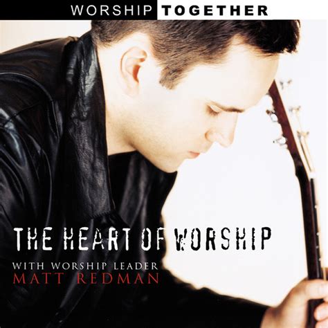 The Heart Of Worship - song by Matt Redman | Spotify