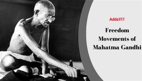 Freedom Movements of Mahatma Gandhi from 1917 to 1942