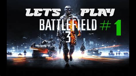 Let's Play Battlefield 3 - Campaign - Episode 1 - YouTube