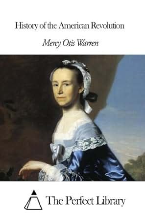 Amazon.com: History of the American Revolution eBook: Mercy Otis Warren: Kindle Store