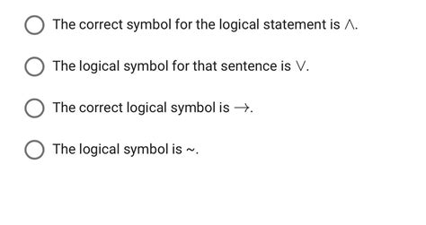 Which logical symbol would you use to change the sentence, "He can get his driver's license ...