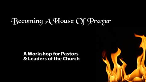 Becoming A House of Prayer - Academy of Prayer