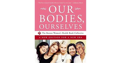 Our Bodies, Ourselves: A New Edition for a New Era by Boston Women's Health Book Collective