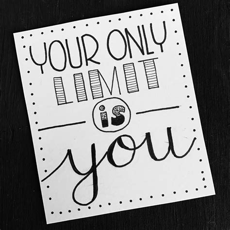 Your only limit is you | Hand lettering quotes, Drawing quotes, Doodle quotes