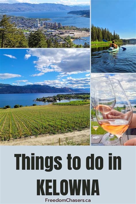 From the Okanagan Lake to the vineyards and Kelowna wine, this collage ...