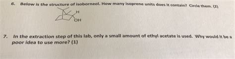 Solved 6. Below is the structure of isoborneol. How many | Chegg.com