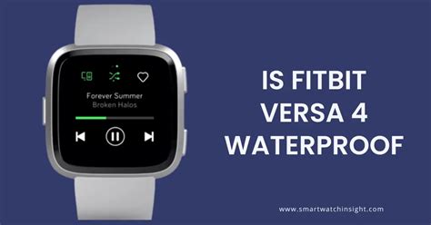 Is Fitbit Versa 4 Waterproof: What You Need To Know