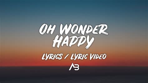 Oh Wonder - Happy (Lyrics / Lyric Video) - YouTube