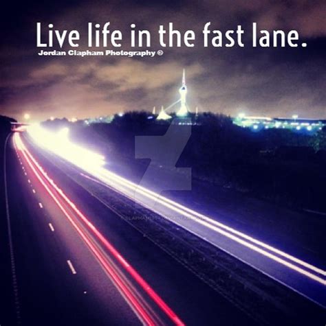 Live life in the fast lane... by Clapham1994 on DeviantArt