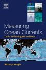 Measuring Ocean Currents: Tools, Technologies, and Data by Antony Joseph, Hardcover | Barnes ...