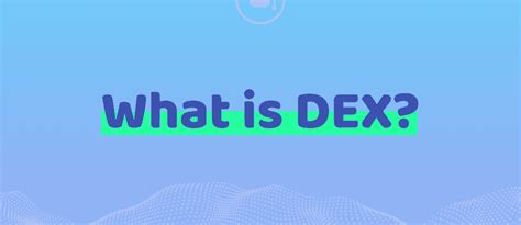 What Is a DEX? - Crypto 101 | FLOLiO