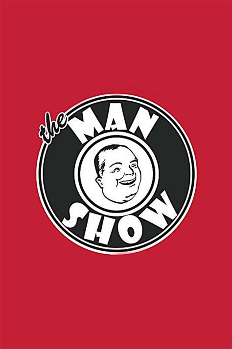 The Man Show - Where to Watch and Stream - TV Guide