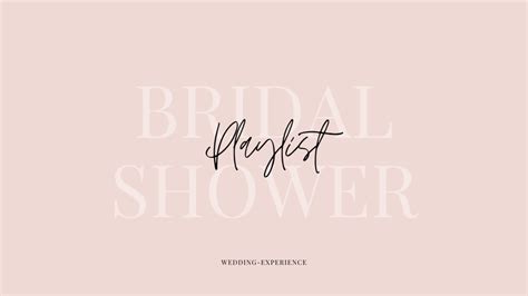 Sweet Bridal Shower Music Playlist 2020 - Wedding-Experience