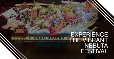 The Nebuta Festival: A Vibrant Celebration of Japanese Culture - Visit Japan