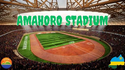 AMAHORO STADIUM IN RWANDA | Construction Progress | #fifa #football - YouTube